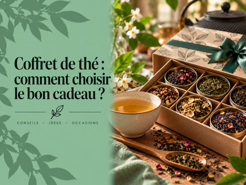 Coffret cadeau de thé avec plusieurs saveurs, tasse et feuilles de thé illustrant comment choisir un assortiment à offrir